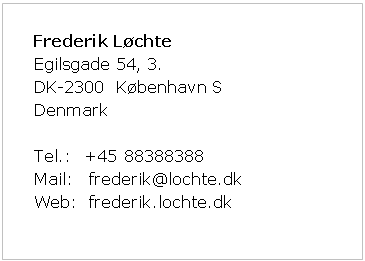 Frederik Løchte, Egilsgade 54, DK-2300 København S